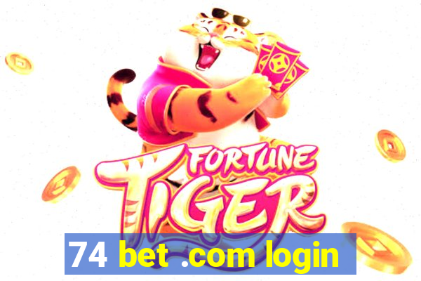 74 bet .com login